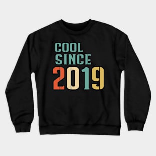 Cool Since 2019 Crewneck Sweatshirt